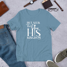 Load image into Gallery viewer, "But seek first His Kingdom." Unisex t-shirt
