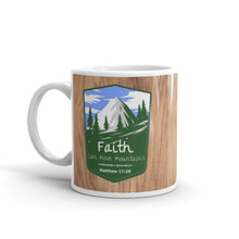 Load image into Gallery viewer, Faith can move Mountains, Matthew 17:20, Mountain Mug