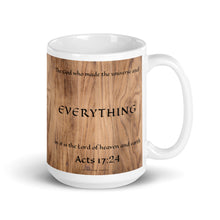 Load image into Gallery viewer, Acts 17:24 - The God who made the universe and everything in it is the Lord of heaven and earth - Mug