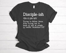Load image into Gallery viewer, Disciple-ish&quot; Funny Gildan Christian T-Shirt – Galatians 5:17, Faith Meets Road Rage
