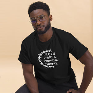"Truth Wore A Crown Of Thorns." Gildan Men's Classic Tee