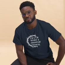 Load image into Gallery viewer, &quot;Truth Wore A Crown Of Thorns.&quot; Gildan Men&#39;s Classic Tee
