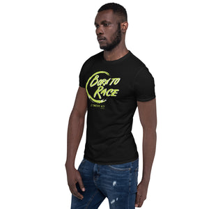 "Born to Race - 2 Timothy 4:7" Short-Sleeve Unisex T-Shirt
