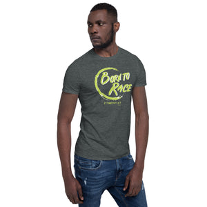 "Born to Race - 2 Timothy 4:7" Short-Sleeve Unisex T-Shirt
