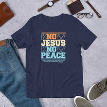 Load image into Gallery viewer, Know/No Jesus Know/No Peace Unisex Bella + Canvas Unisex T-shirt
