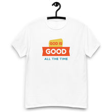 Load image into Gallery viewer, God is Good All the Time - Men&#39;s size heavyweight tee
