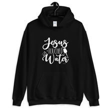 Load image into Gallery viewer, Jesus Touched My Water Unisex Hoodie
