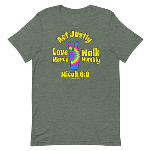 Micah 6:8 - Act Justly - Love Mercy - Walk Humbly