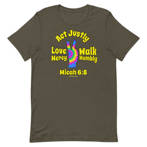 Micah 6:8 - Act Justly - Love Mercy - Walk Humbly