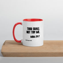 Load image into Gallery viewer, Thou Shall Not Try Me - Mom 24:7 Mug with Color Inside
