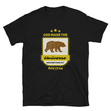 Load image into Gallery viewer, God made the universe and everything in it, Bear Design on dark shirt colors
