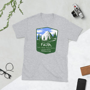 Faith can move Mountains, Matthew 17:20, Unisex T-Shirt