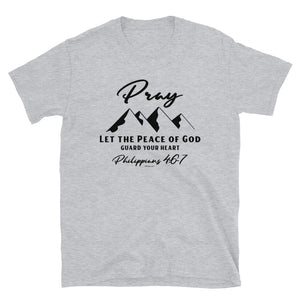Pray Shirt, Philippians 4:6-7 - Short-Sleeve Unisex T-Shirt