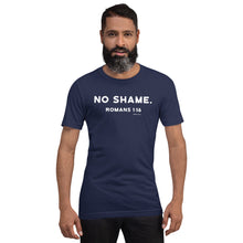 Load image into Gallery viewer, &quot;No Shame Romans 1:16&quot; Short-Sleeve Unisex T-Shirt
