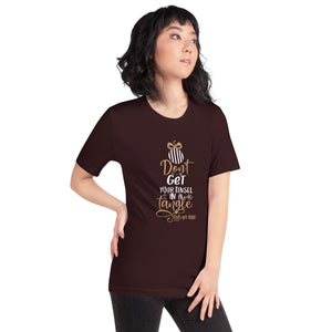 "Don't Get Your Tinsel In A Tangle (God's got this!)" Unisex t-shirt