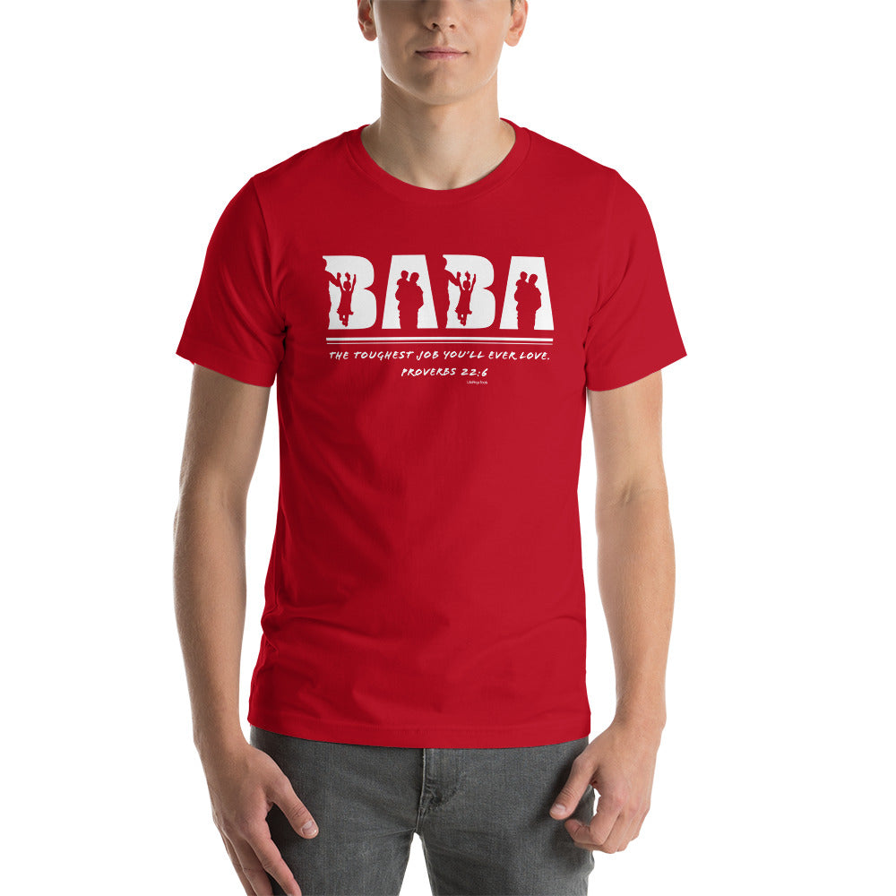Baba The Toughest Job You ll Ever Love Proverbs 22 6 Unisex t shir Life Prep Tools