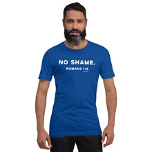 Load image into Gallery viewer, &quot;No Shame Romans 1:16&quot; Short-Sleeve Unisex T-Shirt
